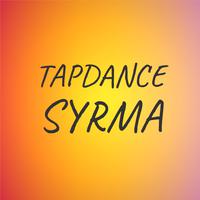 Tapdance Syrma