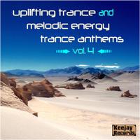 Uplifting Trance and Melodic Energy Trance Anthems, Vol. 4