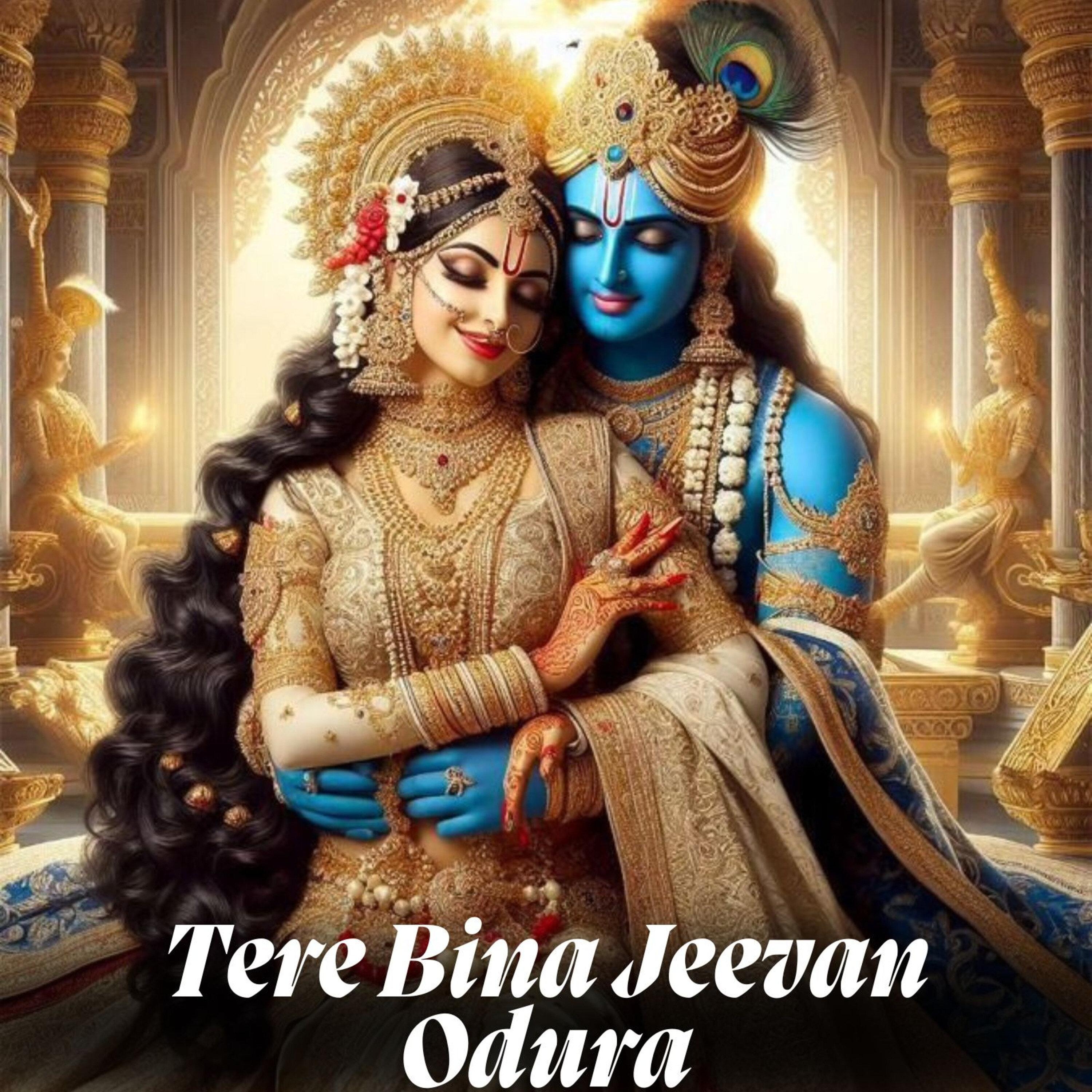 Tere Bina Jeevan Odura