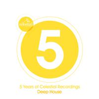 5 Years of Celestial Recordings Deep House