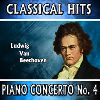 Ludwig Van Beethoven: Classical Hits. Piano Concerto No. 4