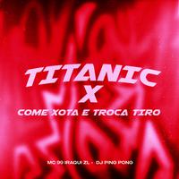 Titanic Vs Come Xota e Troca Tiro