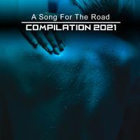 A Song for the Road Compilation 2021