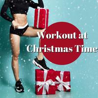 Workout at Christmas Time: Training & Fitness with Christmas Classics + EDM Multi BPM