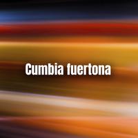 Cumbia Fuertona