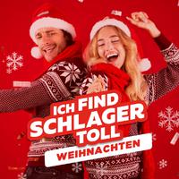 Schlager zu Weihnachten 2023 - Ich find Schlager toll