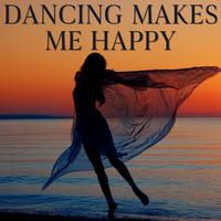 Dancing Makes Me Happy