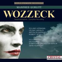 Gurlitt: Wozzeck (Musical Tragedy in 18 Scenes and Epilogue) (World Premiere Recording)