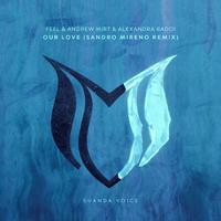 Our Love (Sandro Mireno Remix)