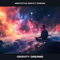 Meditative Gravity Domain - Gravity Dreams
