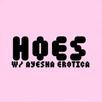 Hoes (feat. Ayesha Nicole Smith)