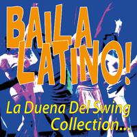 Baila Latino! La Duena del Swing Collection...