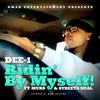 Dee-1 - Ridin By Myself! (feat. Syreeta Neal & Murs)