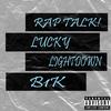 LUCKY - Rap Talk!