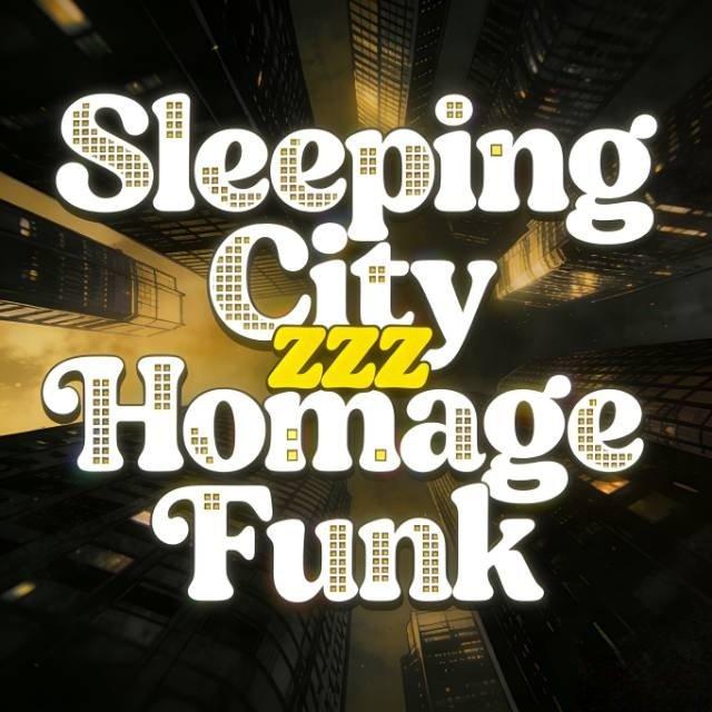 Sleeping City Homage Funk (睡城致敬放克)