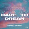 Chris River - Dare To Dream (Original Mix)