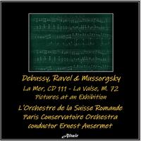 Debussy, Ravel & Mussorgsky: La Mer, CD 111 - La Valse, M. 72 - Pictures at an Exhibition