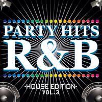 PARTY HITS R&B -HOUSE EDITION- Vol.3