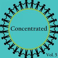 Concentrated, Vol. 5