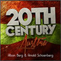 20th Century Austria: Alban Berg & Arnold Schoenberg