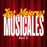 Los Mejores Musicales Para Ti