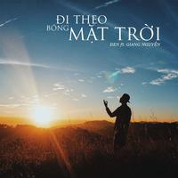 Đi Theo Bóng Mặt Trời (feat. Giang Nguyễn)