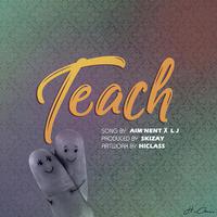 Teach (feat. Lj Woyeh)