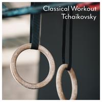 Classical Workout Tchaikovsky