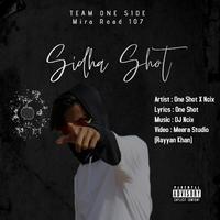 One Shot - SIDHA SHOT (feat. DJ Ncix)