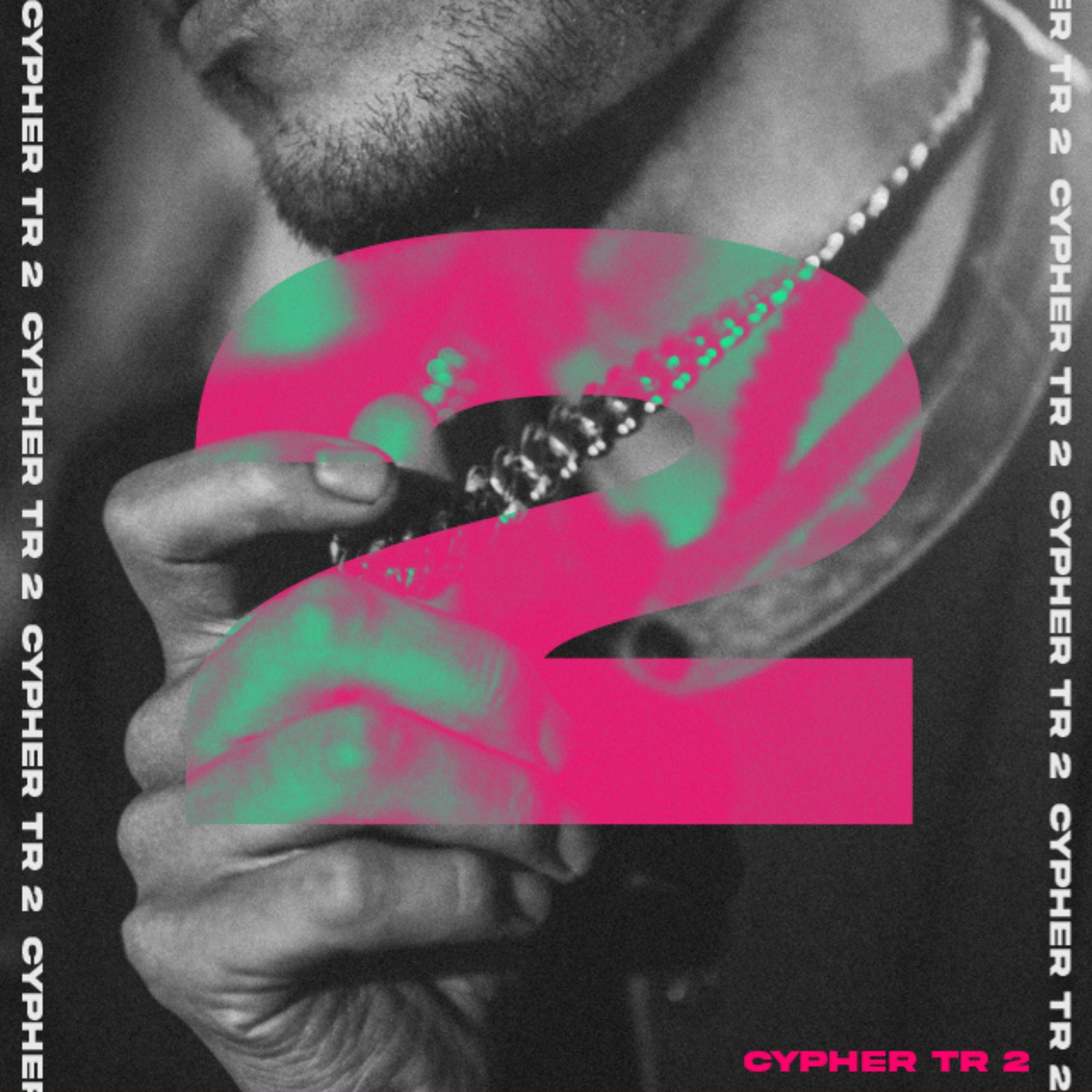 Cypher TR, Vol. 2 (feat. BxbyPlug666, Armando LM, Flyper, Kikxser, Seven Killah, Angel AM, Young Flako & L-Zurc)