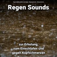 Regen Sounds zur Erholung, zum Einschlafen und gegen Kopfschmerzen