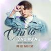 Đinh Tùng Huy - Chỉ Là Câu Hứa (Remix)