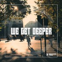 We Get Deeper, Vol. 13