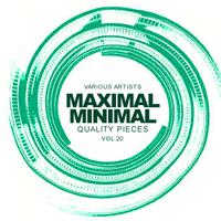 Maximal Minimal, Vol.20: Quality Pieces