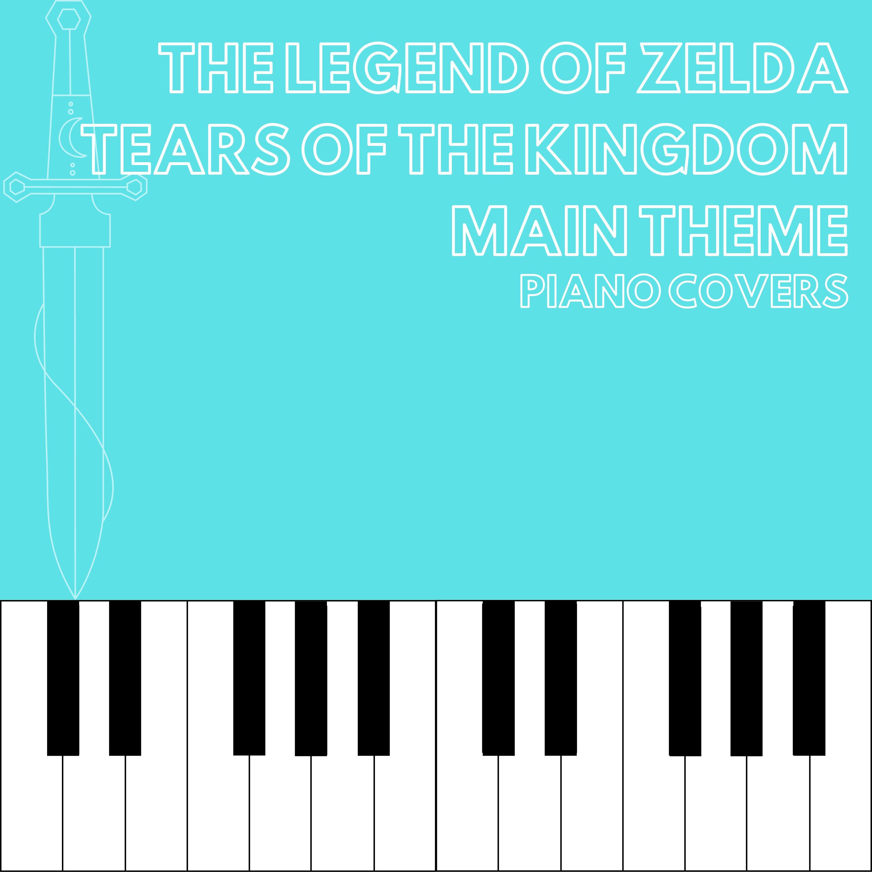 Main Theme (From "The Legend of Zelda: Tears of the Kingdom") [Piano Cover]