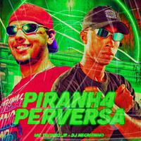 Piranh4 Perversa