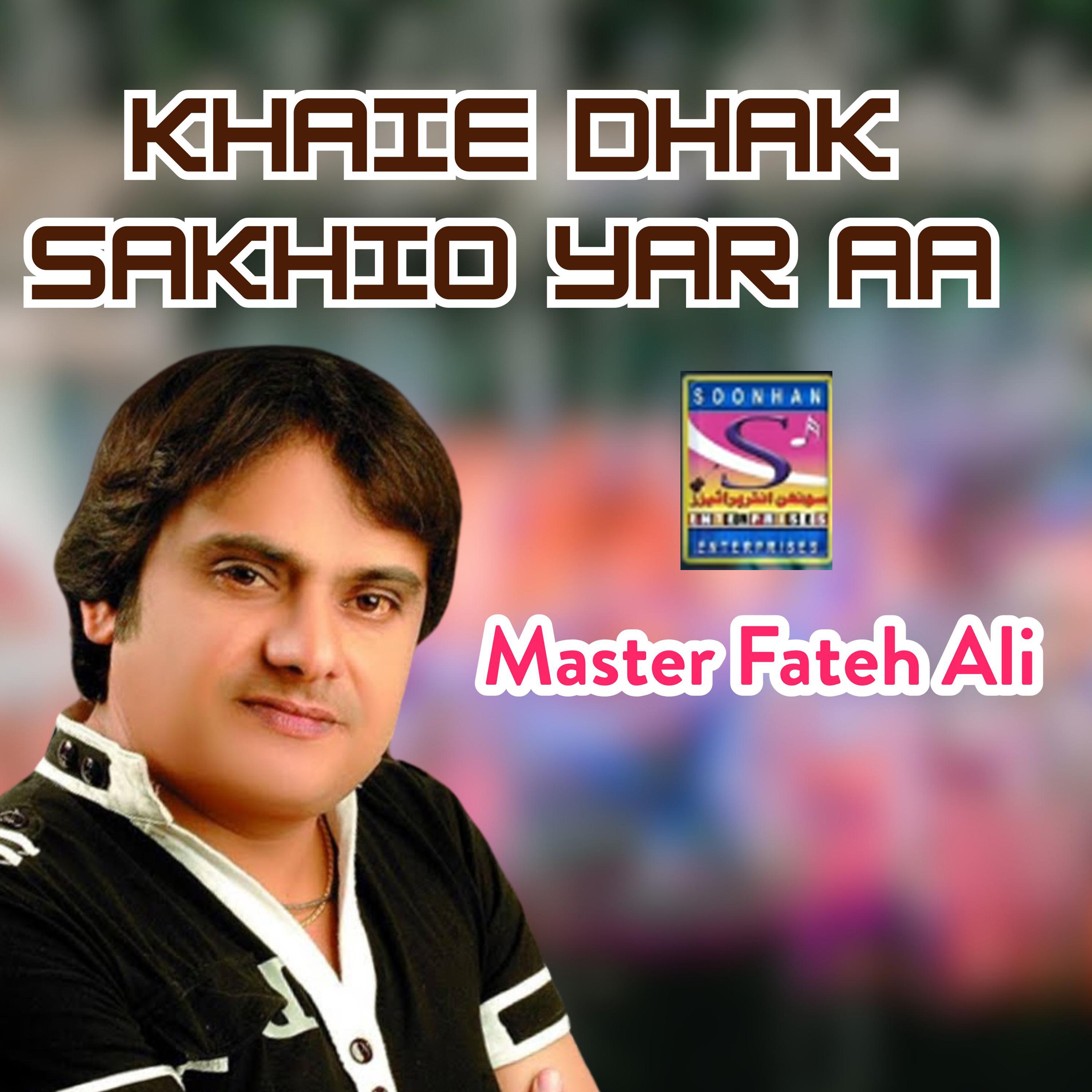 Khaie Dhak Sakhio Yar Aa