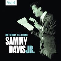 Milestones of a Legend: Sammy Davis Jr., Vol. 6