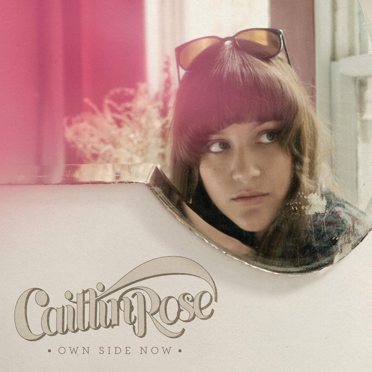 Own Side_Caitlin Rose_Own Side Now | 在线播放_Own Side歌词_Own Side下载 | 网易云音乐