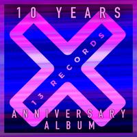 13 Records 10 Years Anniversary Album