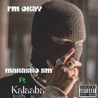 I'm Okay (feat. Marasko SM)