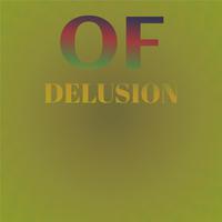 Of Delusion