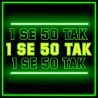 1 se 50 tak