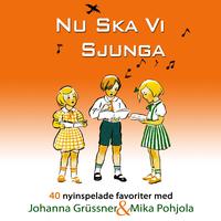 Nu Ska Vi Sjunga: 40 Nyinspelade Favoriter