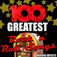 100 Greatest Rock 'N' Roll Songs (Remastered)