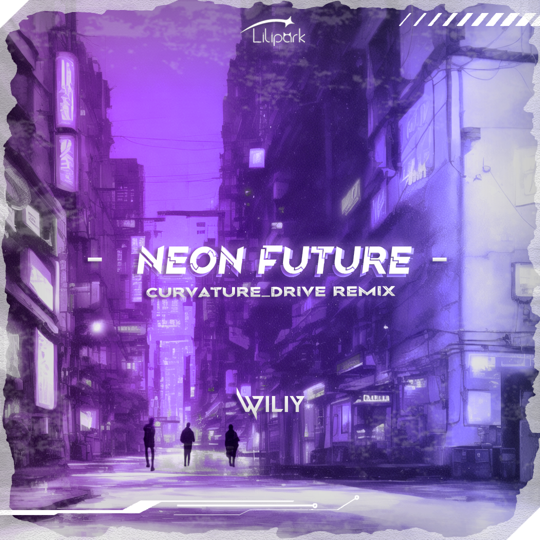 Neon Future (Curvature_Drive Remix)