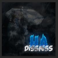 DissMiss Ha