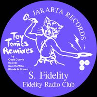 Fidelity Radio Club (Toy Tonics Remixes)