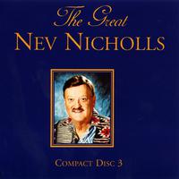 The Great Nev Nicholls Volume Three