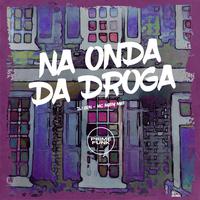 NA ONDA DA DROGA